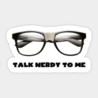 Talk Nerdy to Me Sticker